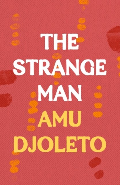 Cover for Amu Djoleto · The Strange Man (Paperback Bog) (2024)