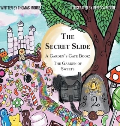 Secret Slide : A Garden's Gate Book - Thomas Moore - Kirjat - Grosvenor House Publishing Limited - 9781803812021 - torstai 6. lokakuuta 2022