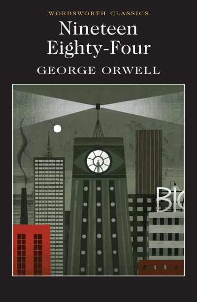 Cover for George Orwell · Nineteen Eighty-Four: A Novel - Wordsworth Classics (Paperback Bog) (2021)