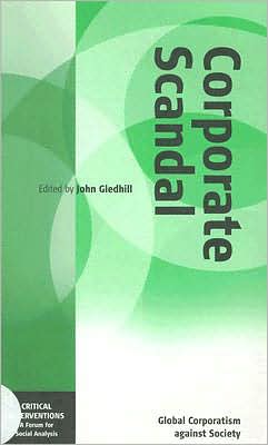 Cover for Corporate Scandal: Global Corporatism against Society - Critical Interventions: A Forum for Social Analysis (Paperback Book) (2004)