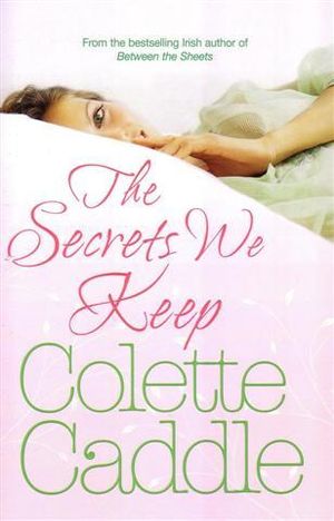 Cover for Colette Caddle · The Secrets We Keep (Paperback Book) (2009)