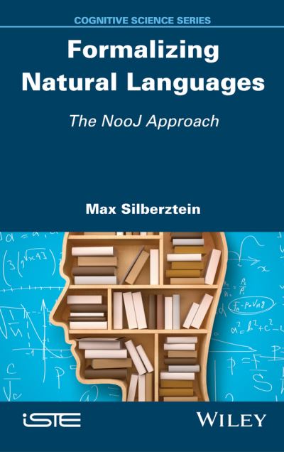 Cover for Max Silberztein · Formalizing Natural Languages: The NooJ Approach (Hardcover Book) (2016)