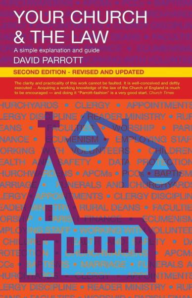 Your Church and the Law: A Simple Explanation and Guide - David Parrott - Książki - Canterbury Press Norwich - 9781848251021 - 31 sierpnia 2011