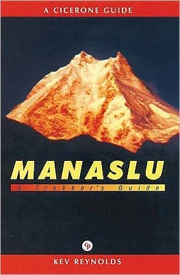 Manaslu, A Trekker's Guide - Kev Reynolds - Books - Cicerone - 9781852843021 - January 3, 2001