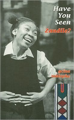 Have you seen Zandile? - Gcina Mhlophe - Bøger - University of KwaZulu-Natal Press - 9781869140021 - 1. juni 2002