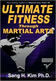 Cover for Kim, Sang H, PhD · Ultimate Fitness Through Martial Arts (Paperback Book) (2000)