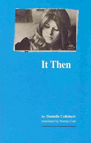 Cover for Danielle Collobert · It Then (Hardcover Book) (1989)