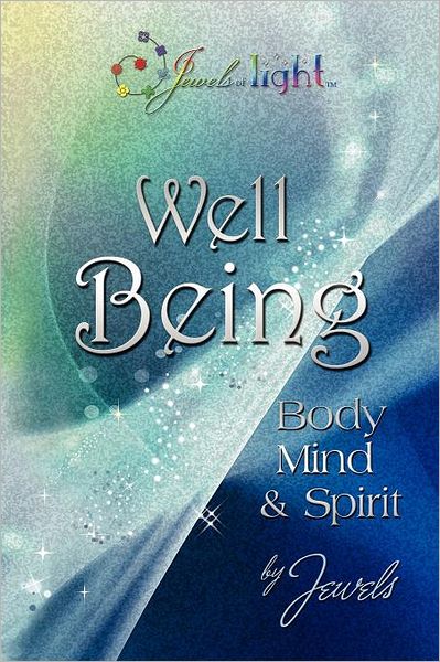 Cover for Jaya Sarada · Well Being in Body, Mind and Spirit by Jewels, New Edition 2012 (Taschenbuch) (2017)