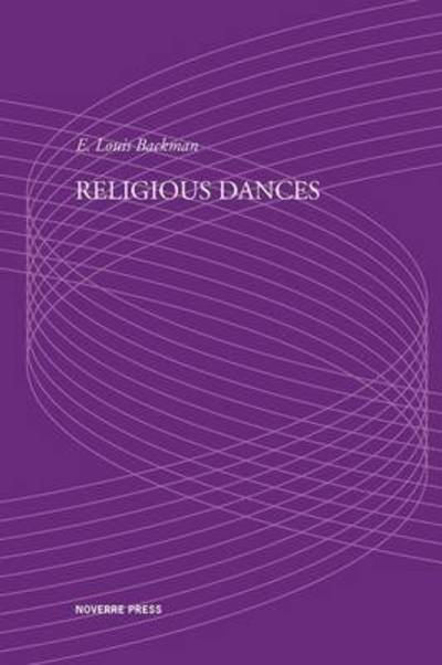 Religious Dances - E. Louis Backman - Books - Dance Books Ltd - 9781906830021 - September 9, 2009