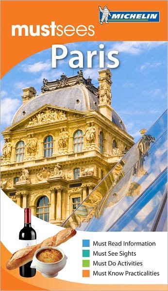 Cover for Michelin · Michelin Mustsees: Paris (Bog) [1. udgave] (2011)