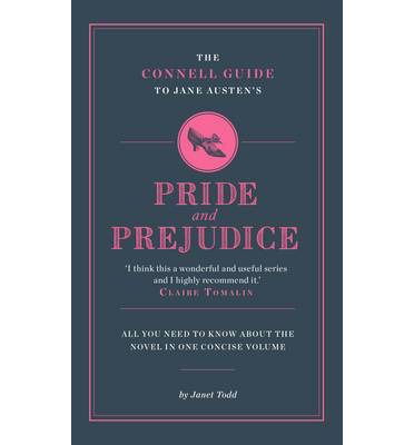 Jane Austen's Pride and Prejudice - The Connell Guide To ... - Janet Todd - Books - CONNELL PUBLISHING LTD - 9781907776021 - September 1, 2018