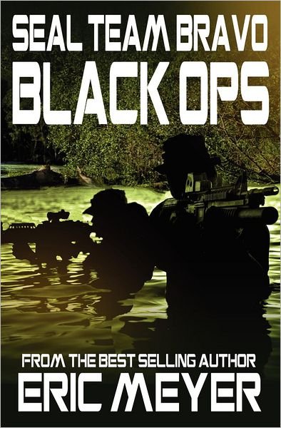 Cover for Eric Meyer · SEAL Team Bravo: Black Ops - Raid on Afghanistan (N/A) (2012)