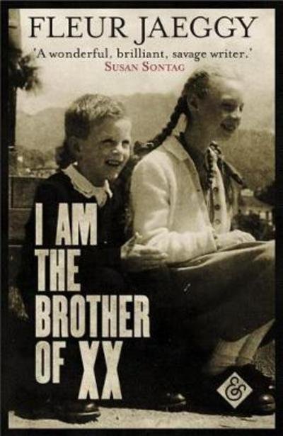 Cover for Fleur Jaeggy · I am the Brother of XX: Winner of the John Florio Prize (Taschenbuch) (2017)