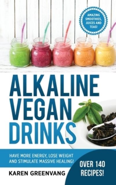 Cover for Karen Greenvang · Alkaline Vegan Drinks (Inbunden Bok) (2020)