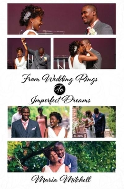 From Wedding Rings to Imperfect Dreams - Maria Mitchell - Books - Conscious Dreams Publishing - 9781913674021 - May 11, 2020