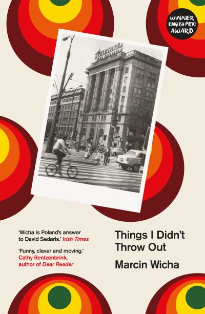 Things I Didn't Throw Out - Marcin Wicha - Books - Daunt Books - 9781914198021 - October 14, 2021