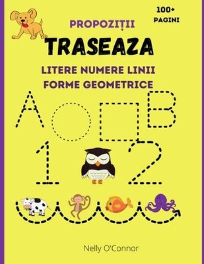 Traseaza Litere Numere Linii Forme Geometrice si Propozitii - Tabitha Greenlane - Książki - David Buliga - 9781915092021 - 17 sierpnia 2021