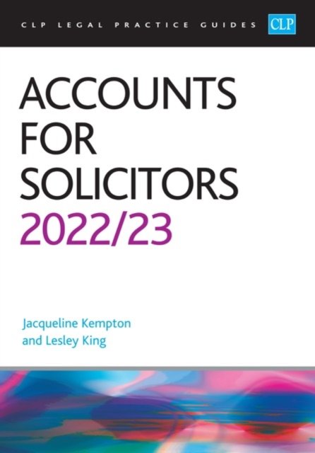 Accounts for Solicitors 2022/2023: Legal Practice Course Guides (LPC) - King - Livros - The University of Law Publishing Limited - 9781915469021 - 15 de junho de 2022