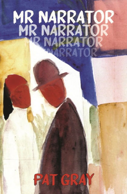 Cover for Pat Gray · Mr Narrator - Dedalus Retro (Paperback Bog) (2023)