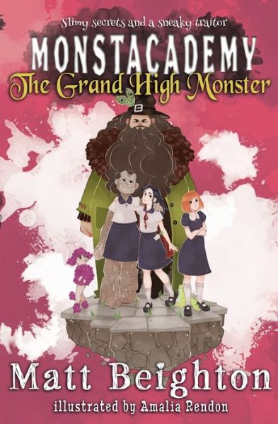 The Grand High Monster: A Monstacademy Mystery - Monstacademy - Matt Beighton - Książki - Green Monkey Press - 9781916136021 - 31 października 2019