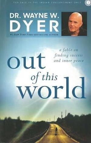 Cover for Dr. Wayne W. Dyer · Out of This World (Paperback Book) (2020)