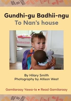 Cover for Hilary Smith · Gundhi-gu Badhii-ngu/To Nan's house (Paperback Book) (2019)