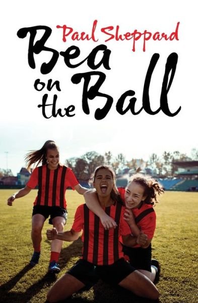 Cover for Paul Sheppard · Bea on the Ball (Paperback Book) (2021)