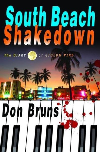 Cover for Don Bruns · South Beach Shakedown: The Diary of Gideon Pike - The Music Series (Hardcover Book) (2010)