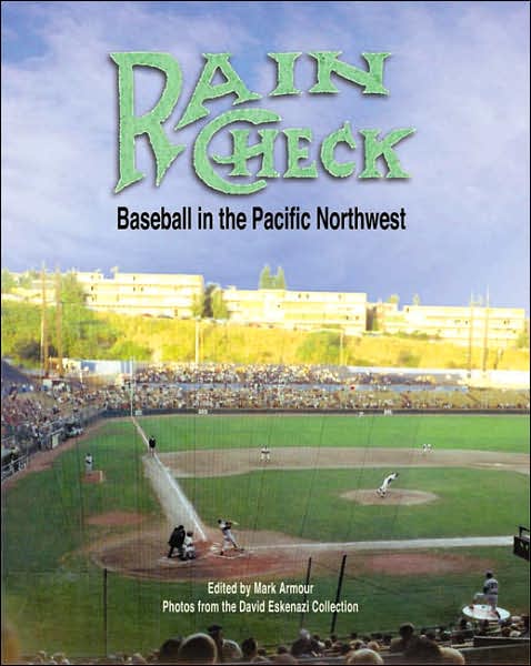 Cover for Mark Armour · Rain Check: Baseball in the Pacific Northwest (Pocketbok) (2006)