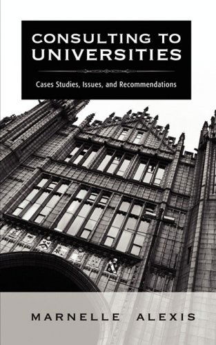 Cover for Marnelle Alexis · Consulting to Universities: Case Studies, Issues, and Recommendations (Pocketbok) (2008)