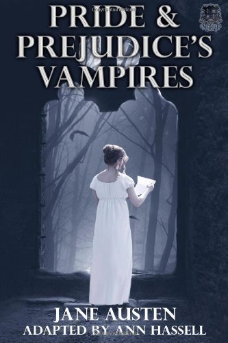 Cover for Jane Austen · Pride and Prejudice's Vampires: Vampire Adaptation for Jane Austen's Pride and Prejudice Regency Historical Romance / Satire (Paperback Book) (2010)