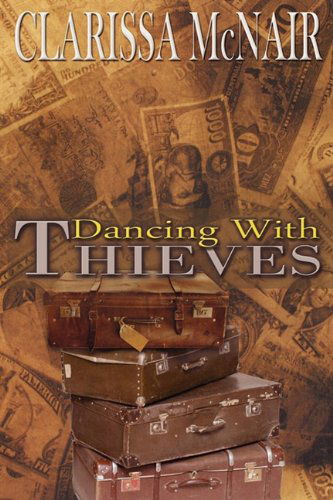 Cover for Clarissa Mcnair · Dancing with Thieves (Paperback Book) (2011)