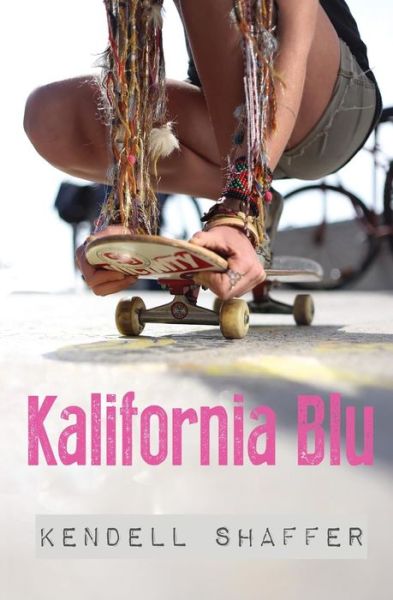 Cover for Kendell Shaffer · Kalifornia Blu (Paperback Book) (2013)