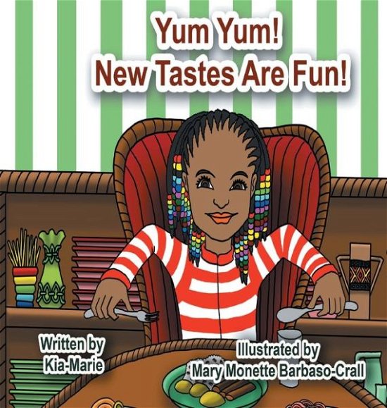 Cover for Kia Marie Haselrig-Oparah · Yum Yum! New Tastes are Fun! (Hardcover Book) (2020)