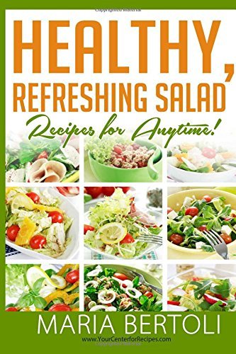 Cover for Maria Bertoli · Healthy Refreshing Salad Recipes for Anytime (Food Recipe Series) (Volume 3) (Paperback Book) (2014)