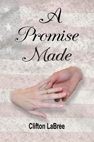 Cover for Clifton Labree · A Promise Made (Paperback Book) (2015)