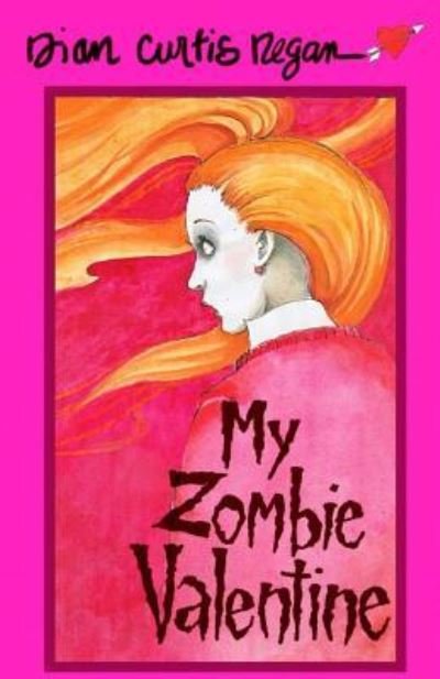 Cover for Dian Curtis Regan · My Zombie Valentine (Paperback Book) (2016)