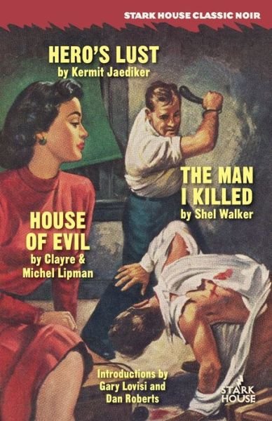 Cover for Kermit Jaediker · Hero's Lust / The Man I Killed / House of Evil (Paperback Book) (2016)