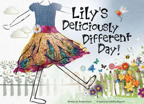 Cover for Yvette Grove · Lily's Deliciously Different Day (Hardcover Book) (2016)