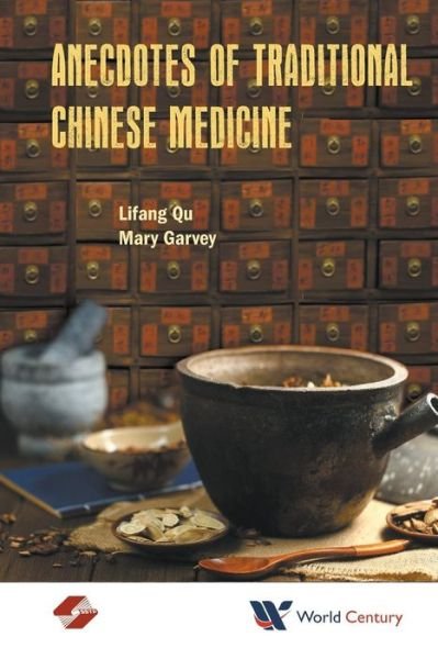 Cover for Qu, Lifang (Shanghai Univ Of Traditional Chinese Medicine, China) · Anecdotes Of Traditional Chinese Medicine (Paperback Book) (2018)