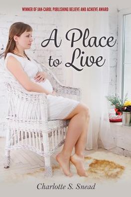 A Place to Live: the Hope Series - Charlotte S Snead - Books - LIGHTNING SOURCE UK LTD - 9781945619021 - August 23, 2016