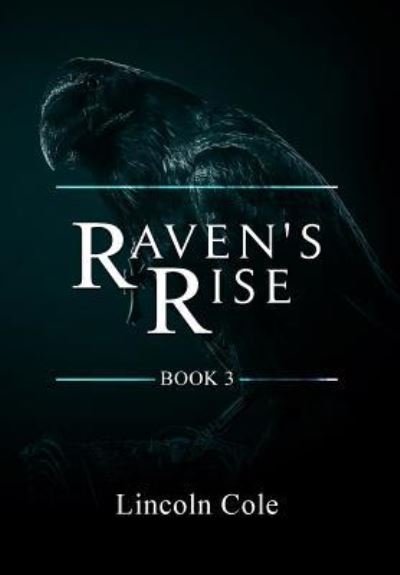 Cover for Lincoln Cole · Raven's Rise (Inbunden Bok) (2017)
