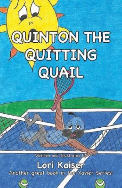 Cover for Lori Kaiser · Quinton the Quitting Quail (Paperback Book) (2019)