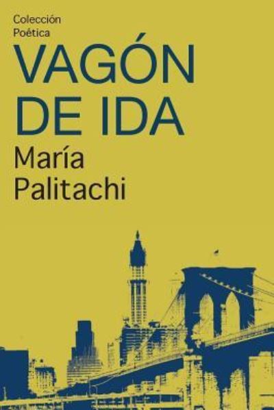 Cover for Maria Farazdel Palitachi · Vagon de ida (Paperback Book) (2018)