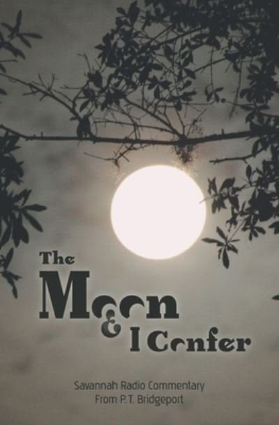 The Moon and I Confer - Ed Eckstrand - Books - Monte Ceceri Publishers - 9781949512021 - November 21, 2020