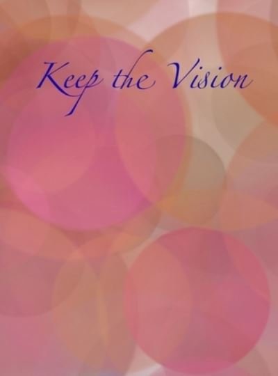 Cover for Nely Sanchez · Keep the Vision (Bog) (2022)