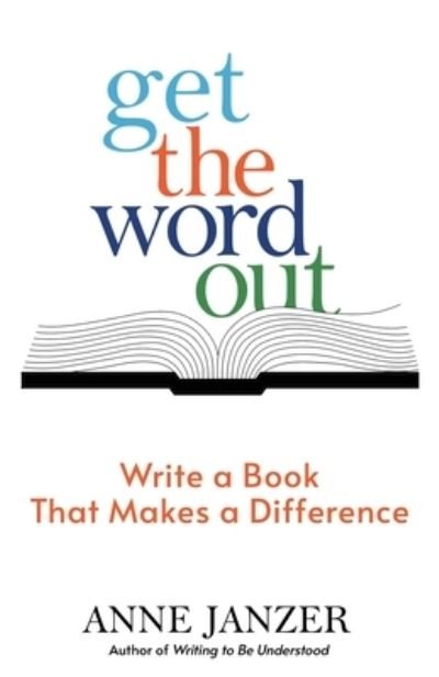 Anne Janzer · Get the Word Out (Paperback Book) (2020)