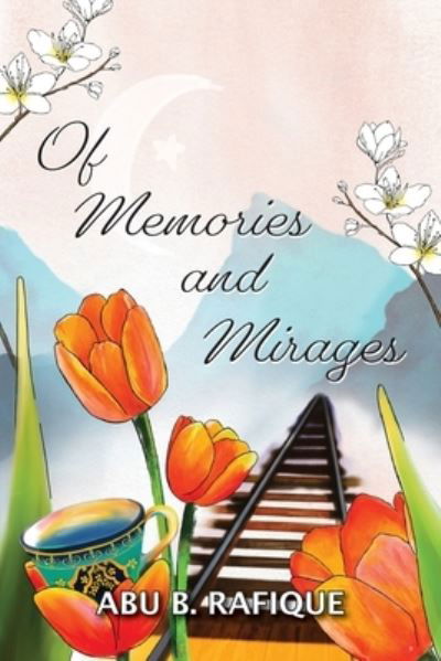 Cover for Abu B Rafique · Of Memories and Mirages (Pocketbok) (2022)