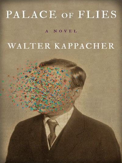 Cover for Walter Kappacher · Palace of Flies (Paperback Book) (2022)