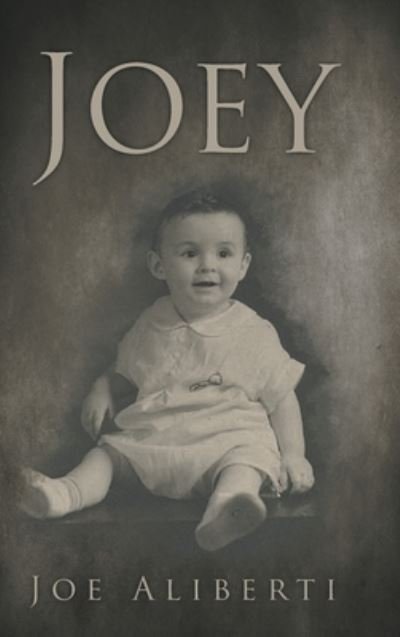 Cover for Joe Aliberti · Joey (Hardcover Book) (2021)